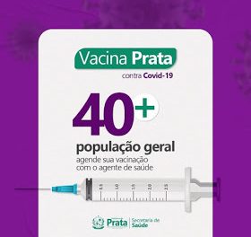 Prefeitura de Prata vacina pessoas com 40 anos ou mais na próxima segunda feira