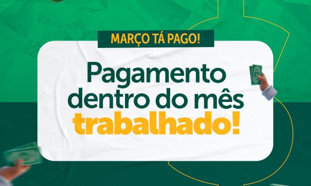 Valorização do Servidor: Prefeitura de Prata anuncia pagamento dos servidores referente ao mês de março
