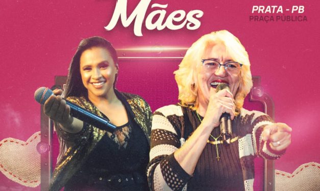 PREFEITURA DE PRATA REALIZA HOMENAGEM AO DIA DAS MÃES COM SHOW EM PRAÇA PÚBLICA.