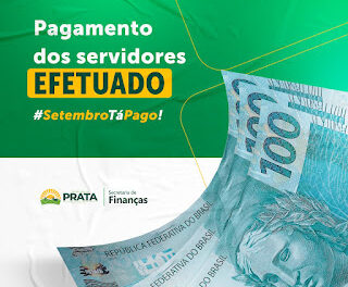 Prefeitura da Prata finaliza semana com pagamento do funcionalismo do mês de setembro.