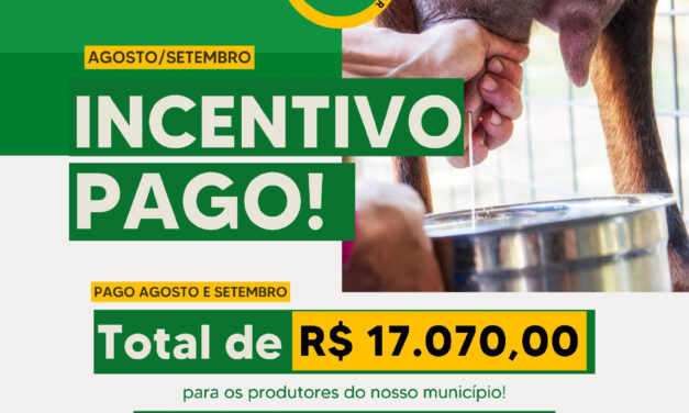 PREFEITURA DA PRATA PAGA SUBSÍDIO COMO INCENTIVO DO LEITE DE CABRA AOS PRODOTORES DO MUNICÍPIO, REFERENTE, AGOSTO E SETEMBRO.