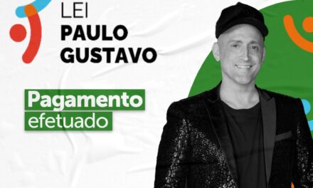 Pagamento efetuado da Lei Paulo Gustavo