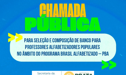 PREFEITURA DE PRATA DIVULGA CHAMADA PÚBLICA PARA PROFESSORES ALFABETIZADORES POPULARES NO ÂMBITO DO PROGRAMA BRASIL ALFABETIZADO – CICLO 2025