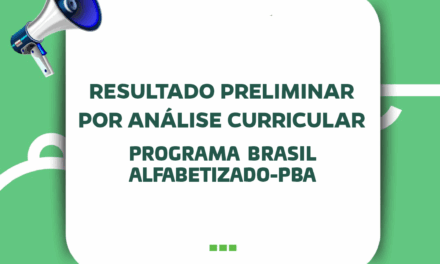 RESULTADO PRELIMINAR POR ANÁLISE CURRICULAR PROGRAMA BRASIL ALFABETIZADO