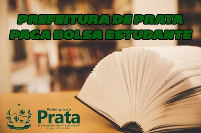 Bolsa Estudante compromisso sendo honrado pela prefeitura de Prata.