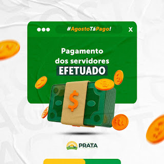 Prefeitura da Prata realizou pagamento dos servidores municipais referente ao mês de Agosto.