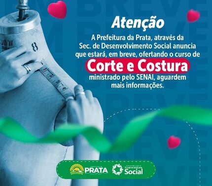 Prefeitura da Prata Anuncia Curso de Corte e Costura em Parceria com SENAI